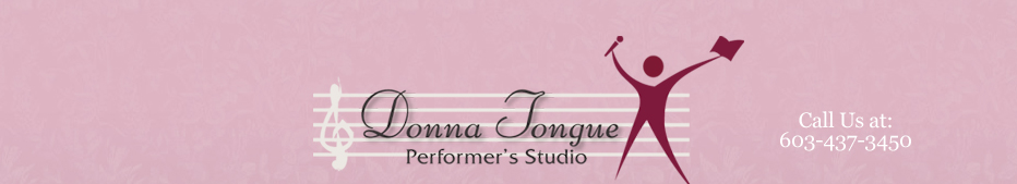 Donna Tongue Performer's Studio - Call us at: 603-437-3450